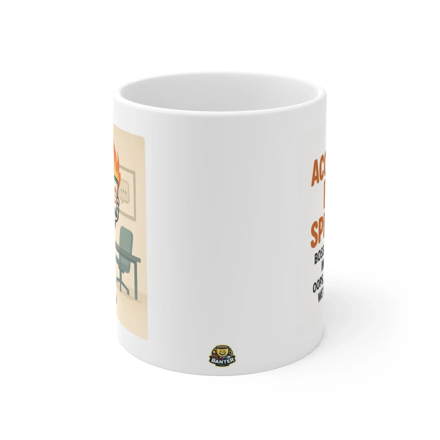 BanterGPT - Accidental Burn Specialist - Banter Mugs