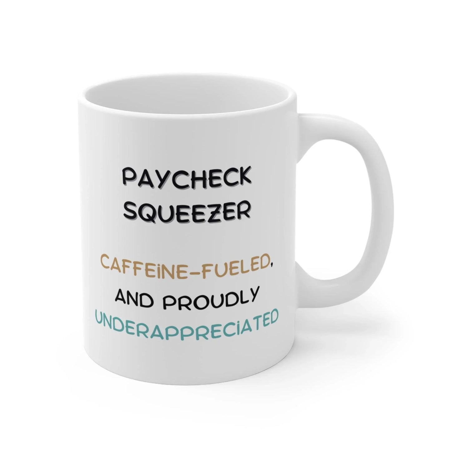 Paycheck Squeezer - Banter Mugs