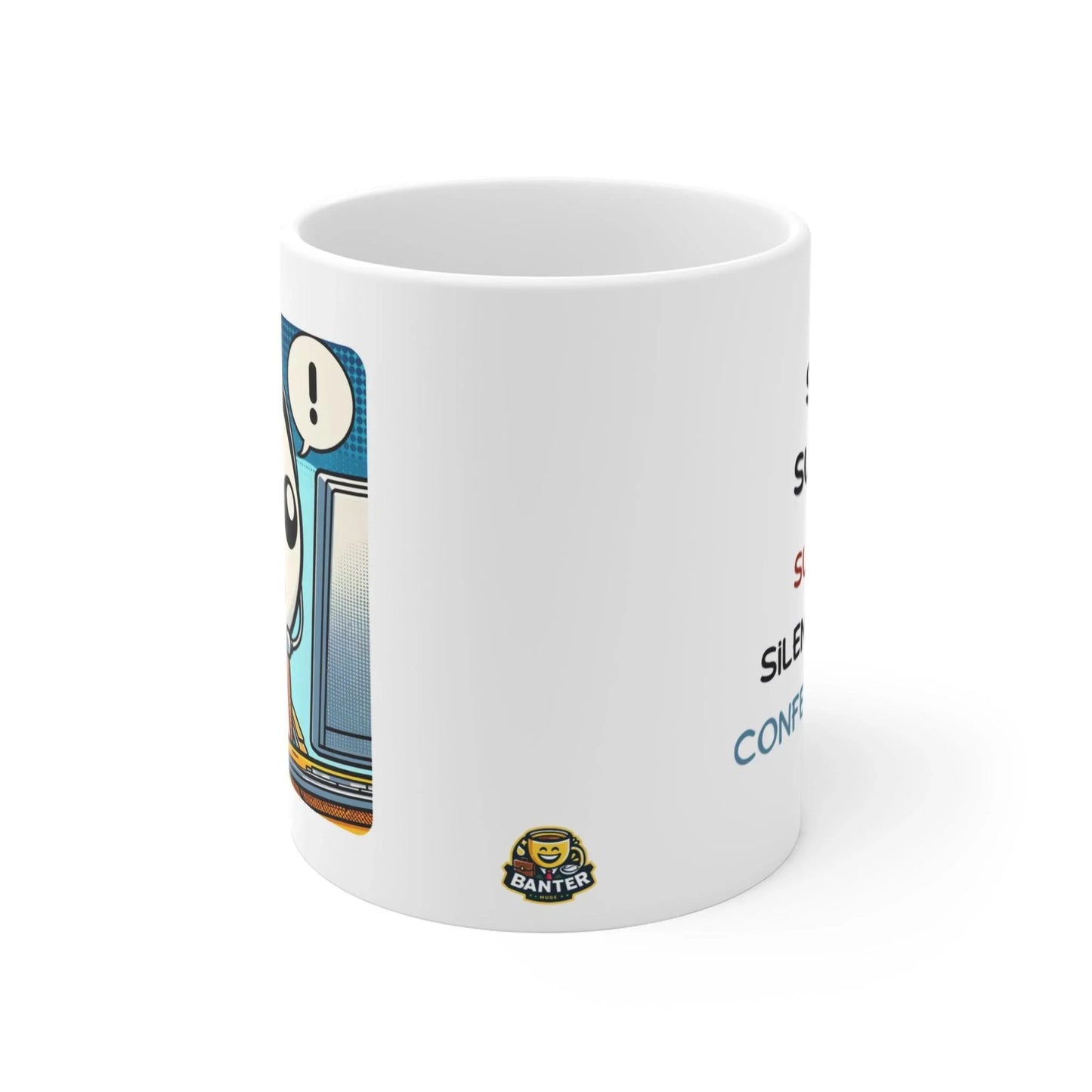 Silent Sufferer - Banter Mugs