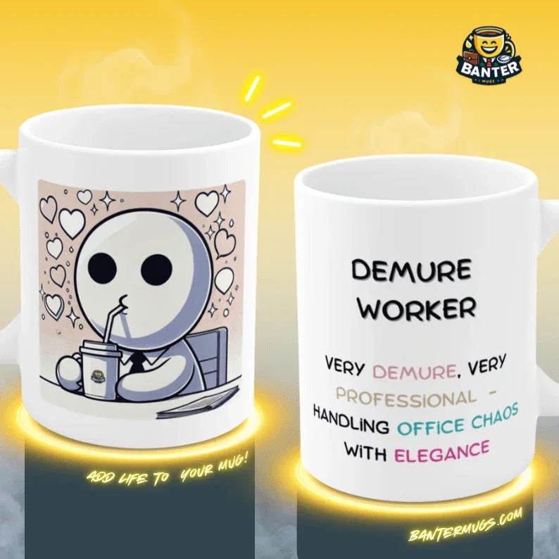 Demure Worker - Banter Mugs