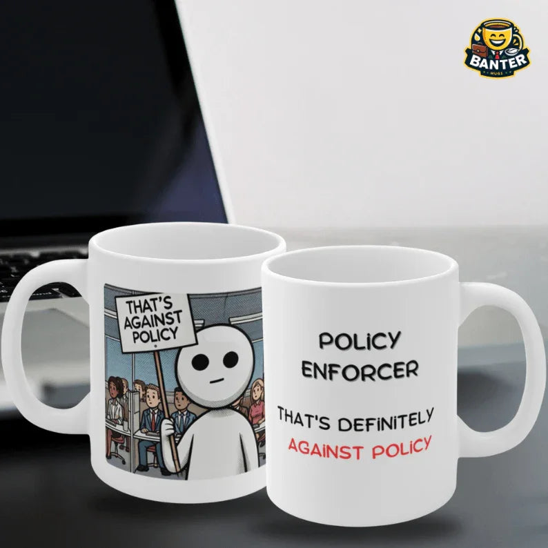 Policy Enforcer - Banter Mugs