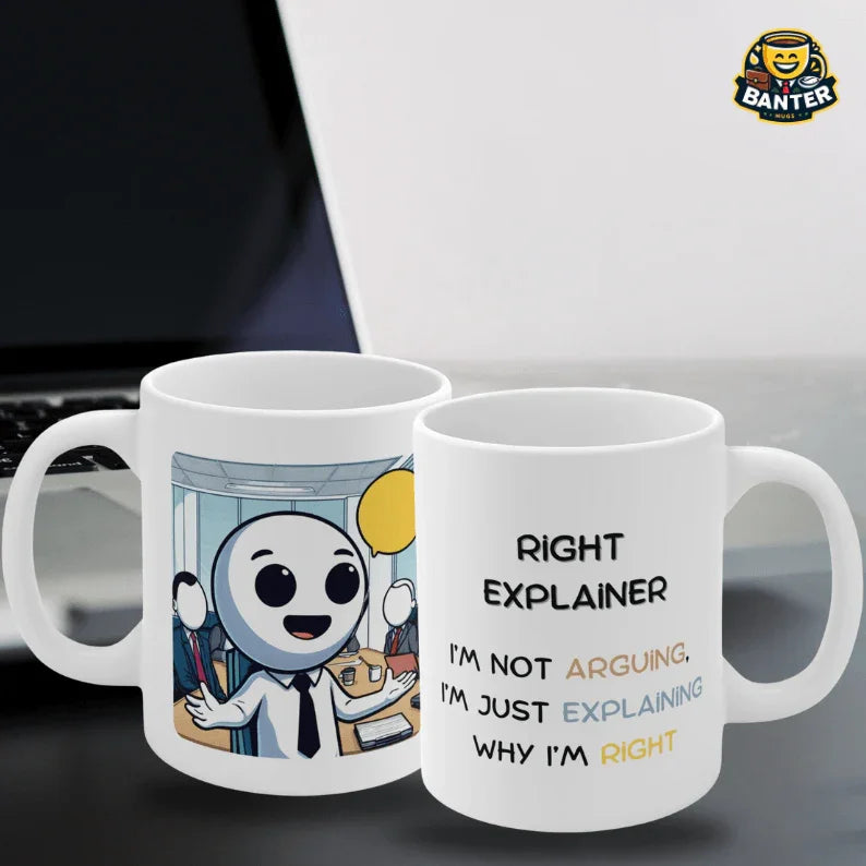 Right Explainer - Banter Mugs