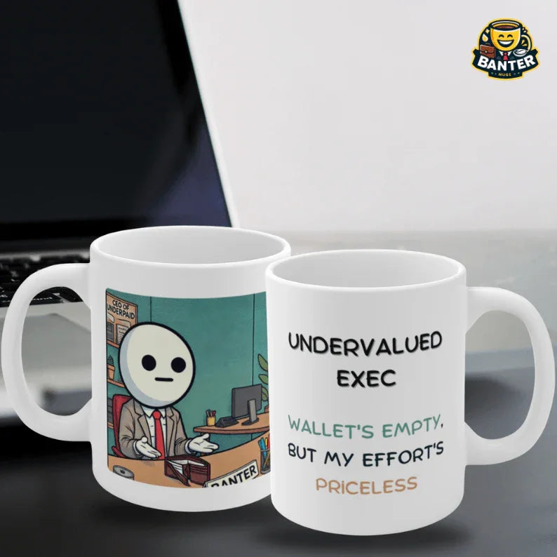 Undervalued Exec - Banter Mugs