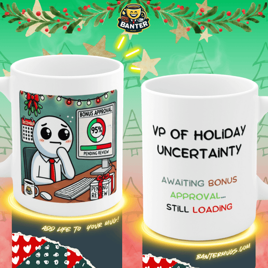 VP of Holiday Uncertainty - Banter Mugs 