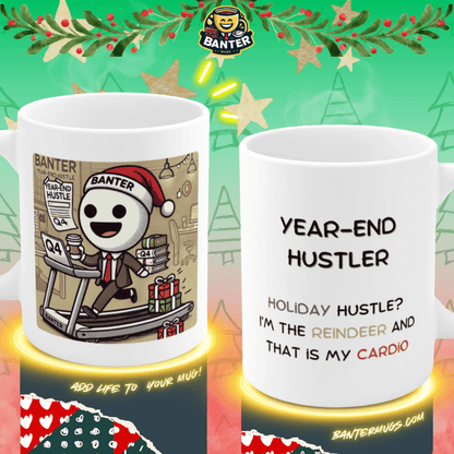 Year End Hustler - Banter Mugs 